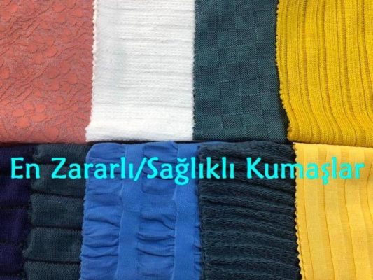 en zararli saglikli kumaslar